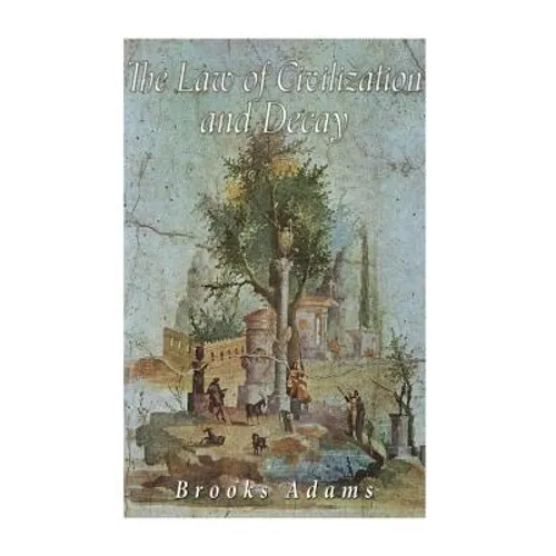 The Law of Civilization and Decay