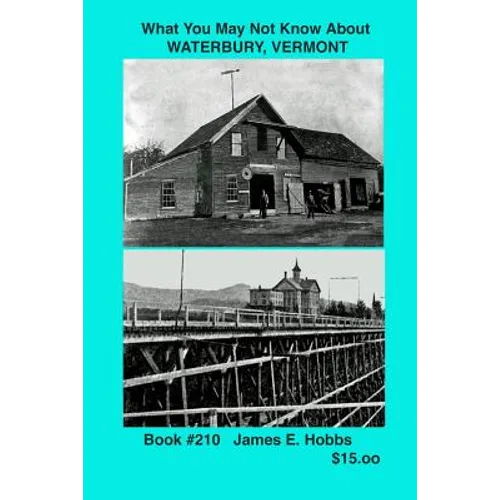 What You May Not Know About Waterbury, Vermont