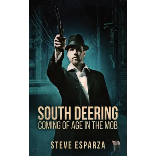 South Deering: Coming Of Age In The Mob
