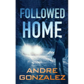 Followed Home