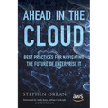 Ahead in the Cloud: Best Practices for Navigating the Future of Enterprise IT