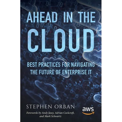 Ahead in the Cloud: Best Practices for Navigating the Future of Enterprise IT