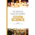 The Rightful Place of Science: Citizen Science