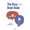The Busy Brain Book: Care for easily overloaded minds. A workbook for children and adults.