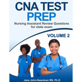 CNA Test Prep: Nursing Assistant Review Questions for State Exam Vol 2