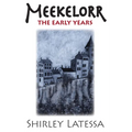 Meekelorr: The Early Years Volume 5