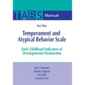 Manual for the Temperament and Atypical Behavior Scale (Tabs): Early Childhood Indicators of Developmental Dysfunction