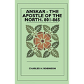 Anskar - The Apostle Of The North. 801-865
