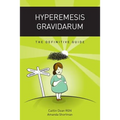 Hyperemesis Gravidarum: The Definitive Guide