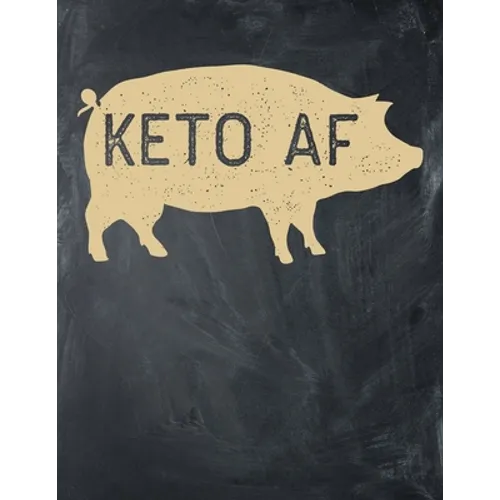 Keto AF: Macros and Meal Tracking, Monthly, 90 Days, Yearly Keto Day Tracker, Track Your Progress and Accomplished Goals