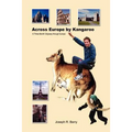 Across Europe by Kangaroo: A Three-Month Odyssey through Europe