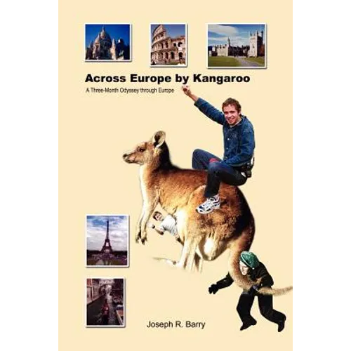 Across Europe by Kangaroo: A Three-Month Odyssey through Europe