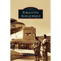 Forgotten Albuquerque