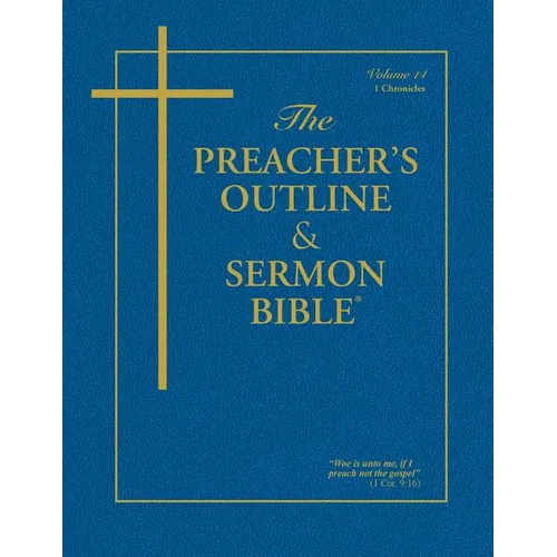 The Preacher's Outline & Sermon Bible - Vol. 14: 1 Chronicles: King James Version