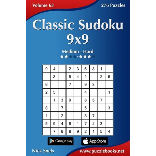 Classic Sudoku 9x9 - Medium to Hard - Volume 63 - 276 Logic Puzzles