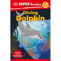 DK Super Readers Level 1 Diving Dolphin