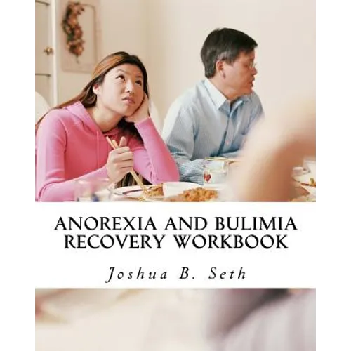 Anorexia and Bulimia Recovery Workbook