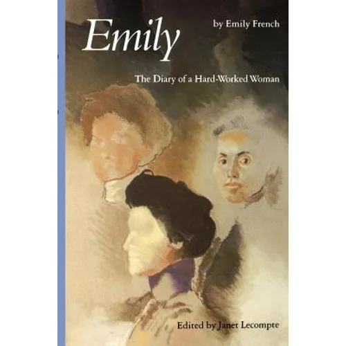 Emily: The Diary of a Hard-Worked Woman