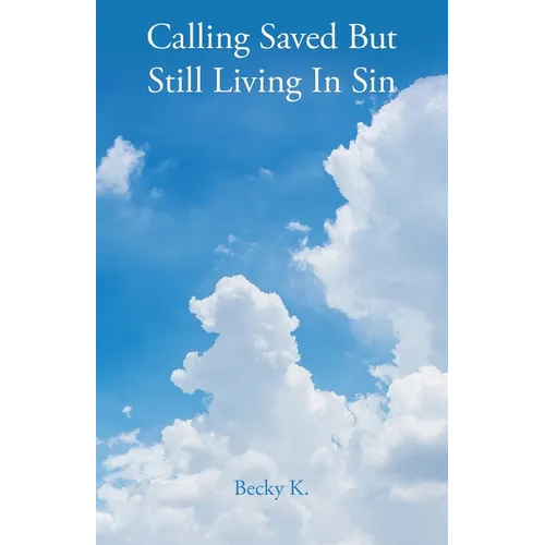 Calling Saved but Still Living in Sin
