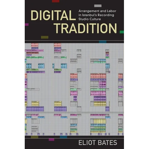 Digital Tradition: Arrangement and Labor in Istanbul's Recording Studio Culture