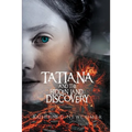 Tatiana and the Hidden Land: Discovery