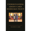 Understanding Green Card Marriage Fraud