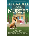 Upgraded for Murder: A Lily Sprayberry Cozy Mystery