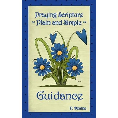 Praying Scripture Plain & Simple Guidance