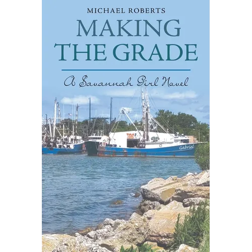 Savannah Girl Novel: Making the Grade