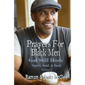 Prayers For Black Men: God Still Heals
