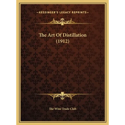 The Art Of Distillation (1912)