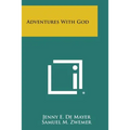 Adventures with God