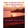 How to Break Free of the Codependency Cycle: A Step-by-Step Guide