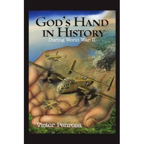 God's Hand in History: During World War II