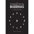 The Thirteen Buddhas: Tracing the Roots of the Thirteen Buddha Rites