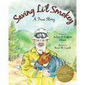 Saving Li'l Smokey: A True Story