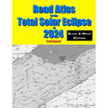 Road Atlas for the Total Solar Eclipse of 2024 - Black & White Edition