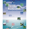 Stream Corridor Restoration: Principles, Processes, and Practices