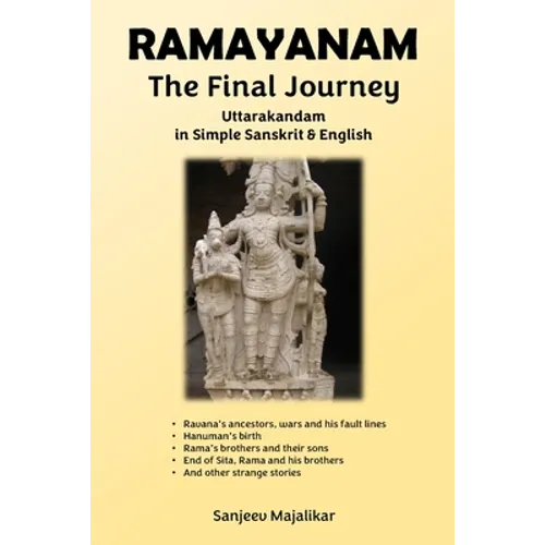 RAMAYANAM The Final Journey: Uttarakandam in Simple Sanskrit & English