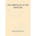 The Embryology of the Honey Bee