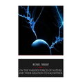 On the Various Forces of Nature and Their Relations to Each Other