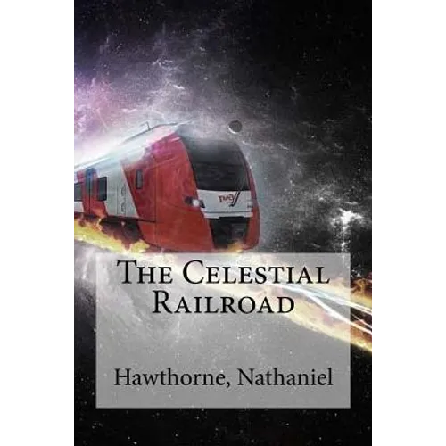 The Celestial Railroad
