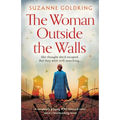 The Woman Outside the Walls: A completely gripping WW2 historical novel about a heartbreaking secret
