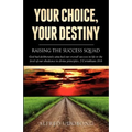 Your Choice, Your Destiny