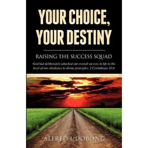 Your Choice, Your Destiny