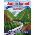 Jaden Israel: America By Train: The California Zephyr