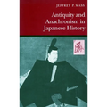 Antiquity and Anachronism in Japanese History