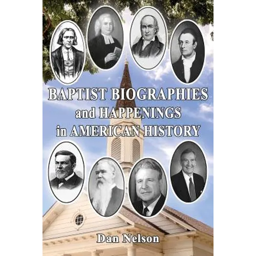 Baptist Biographies and Happenings in American History