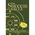 The Success Cycle: You Can Sell Anything With This System