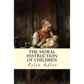 The Moral Instruction of Children